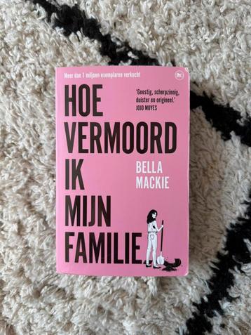 Hoe vermoord ik mijn familie? - Bella Mackie beschikbaar voor biedingen