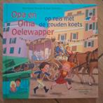 Opa en oma Oelewapper op reis met de gouden koets, Ophalen of Verzenden, Zo goed als nieuw, Marianne Busser; Ron Schröder