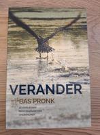 Bas Pronk - Verander, Bas Pronk, Sociale wetenschap, Ophalen of Verzenden, Zo goed als nieuw