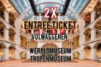 2x Entree Wereldmuseum/Tropenmuseum Amsterdam, Tickets en Kaartjes, Twee personen