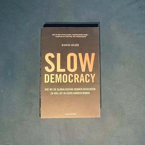 David Djaïz - Slow democracy, Boeken, Politiek en Maatschappij, Zo goed als nieuw, Ophalen of Verzenden