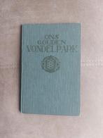 Ons gouden Vondelpark (50 jaar) uit 1914 door Jan Feith, Ophalen of Verzenden, Jan Feith, 20e eeuw of later, Gelezen