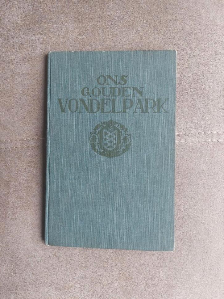 Ons gouden Vondelpark (50 jaar) uit 1914 door Jan Feith, Boeken, Geschiedenis | Stad en Regio, Gelezen, 20e eeuw of later, Ophalen of Verzenden