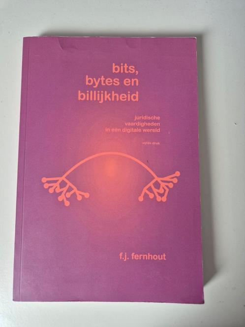 Bits, Bytes en Billijkheid - Recht in Digitale Wereld, Boeken, Studieboeken en Cursussen, Gelezen, Ophalen of Verzenden