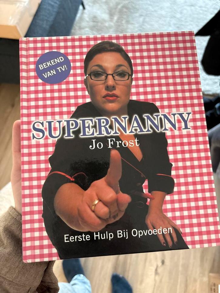Supernanny Jo Frost - Eerste Hulp Bij Opvoeden, Boeken, Zwangerschap en Opvoeding, Gelezen, Opvoeding tot 6 jaar, Ophalen of Verzenden