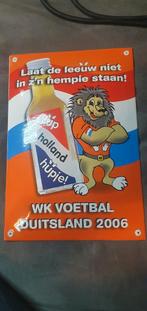 Emaille Reclamebord Hup Holland Hup WK Voetbal 2006, Ophalen of Verzenden