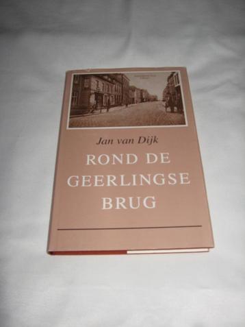 Boek rond de geerlingse brug geschreven door jan van dijk bo beschikbaar voor biedingen