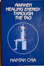 Awaken Healing Energy Through The Tao, Achtergrond en Informatie, Spiritualiteit algemeen, Mantak Chia, Ophalen of Verzenden