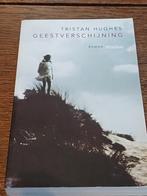 GEESTVERSCHIJNING  TRISTAN HUGHES. NIEUW..ROMAN.., Europa overig, TRISTAN HUGHES., Nieuw, Ophalen of Verzenden