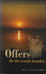 Ds. J. van Haaren - Offers die des avonds branden - Dagboek, Boeken, Gelezen, Christendom | Protestants, Ophalen of Verzenden