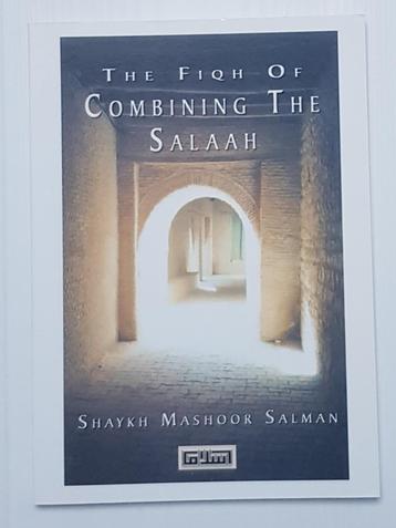 The Fiqh of Combining the Salaah