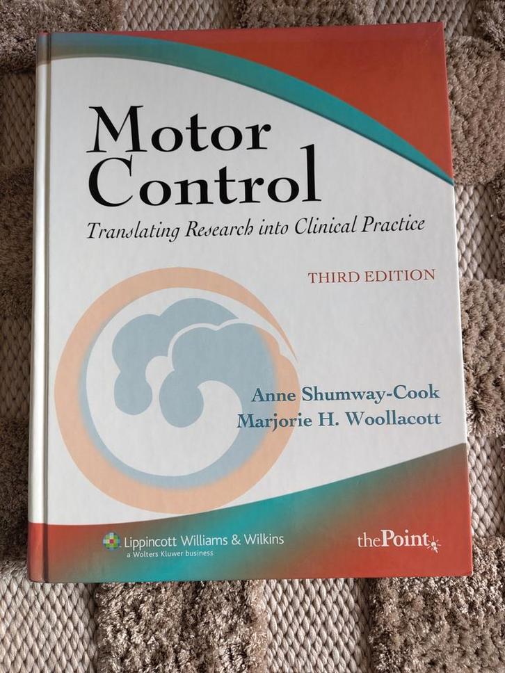 Motor Control, 3rd Edition - Shumway-Cook & Woollacott, Boeken, Studieboeken en Cursussen, Gelezen, WO, Beta, Ophalen of Verzenden