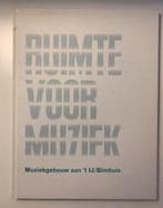 Ruimte voor Muziek: Muziekgebouw aan 't IJ/Bimhuis, Ophalen of Verzenden, Zo goed als nieuw, Architectuur algemeen
