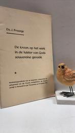 Fraanje, Ds. J.; De kroon op het werk in de luister van Gods, Ophalen of Verzenden, Gelezen, Christendom | Protestants