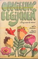 Vintage boek: Opnieuw beginnen-terug naar de natuur, Ophalen of Verzenden, Natuur algemeen