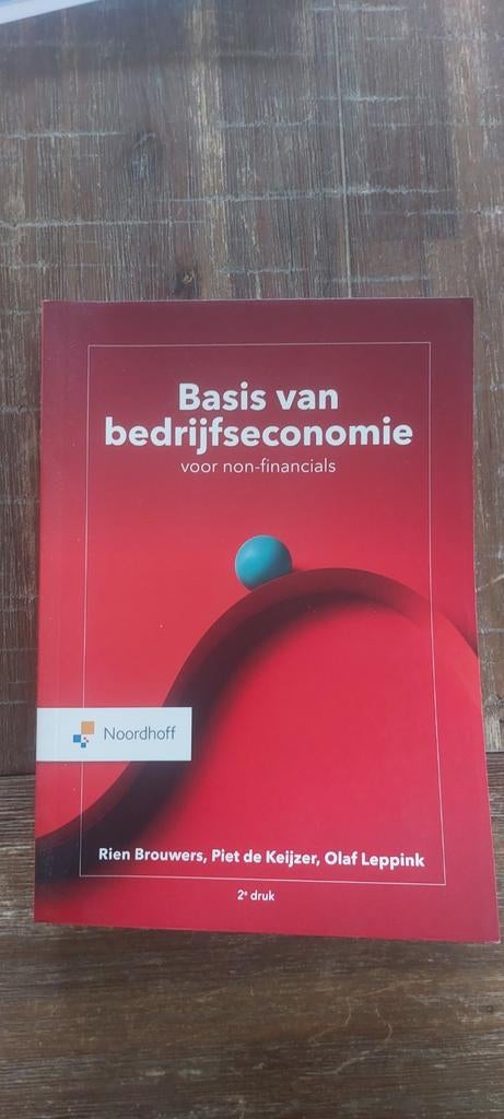 Basis van Bedrijfseconomie - 2e druk, Ophalen of Verzenden, Zo goed als nieuw, Economie en Marketing, Rien Brouwers, Piet de Keijzer, Olaf Leppink