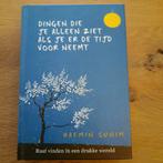 Dingen die je alleen ziet als je er de tijd voor neemt, Boeken, Ophalen of Verzenden, Zo goed als nieuw, Spiritualiteit algemeen