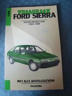 Vraagbaak ford sierra dieselmodellen 1982-1989, Ophalen of Verzenden
