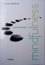 Werkboek Mindfulness. ISBN 9789058713506., Verzenden, Zo goed als nieuw, Thomas Roberts