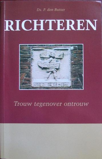 ds. P. den Butter - RICHTEREN, trouw tegenover ontrouw beschikbaar voor biedingen