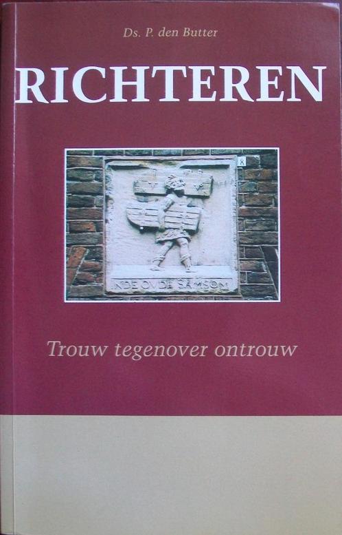 ds. P. den Butter - RICHTEREN, trouw tegenover ontrouw, Boeken, Godsdienst en Theologie, Gelezen, Christendom | Katholiek, Christendom | Protestants
