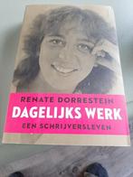 Renate Dorrestein Dagelijks Werk Een schrijverswerk, Ophalen of Verzenden, Zo goed als nieuw, Nederland