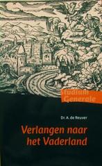 dr. A. de Reuver - Verlangen naar het Vaderland, Boeken, Ophalen of Verzenden, Gelezen, Christendom | Protestants