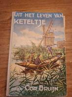 Jongensboek, uit het leven van Keteltje, Boeken, Ophalen of Verzenden, Gelezen, Cor Bruijn