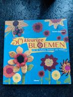 50 Kleurige Bloemen Haken, Breien, Vilten, Boeken, Ophalen of Verzenden