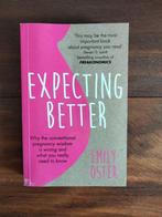 Expecting Better Emily Oster, Ophalen of Verzenden, Zo goed als nieuw, Zwangerschap en Bevalling, Emily Oster