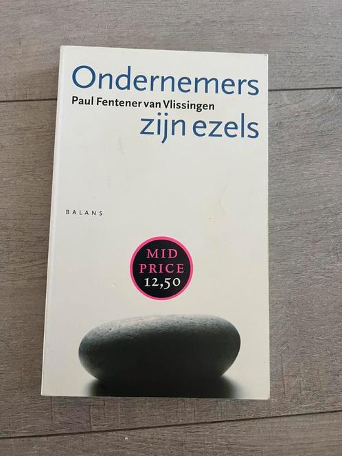 P. Fentener van Vlissingen - Ondernemers zijn ezels, Boeken, Economie, Management en Marketing, Gelezen, Management, Ophalen of Verzenden