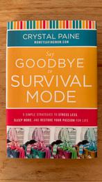 Crystal Paine - Say goodbye to survival mode - Hardcover, Ophalen of Verzenden, Nieuw
