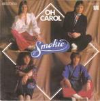 Smokie – Oh Carol  / single 7 Nieuwstaat, Ophalen of Verzenden, Zo goed als nieuw, Pop
