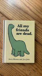 All my friends are dead, Ophalen of Verzenden, Zo goed als nieuw