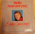 Eddy Ouwens > Hello how are you, Gebruikt, 7 inch, Single, Ophalen of Verzenden