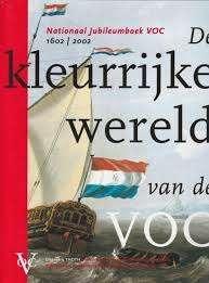 De kleurrijke wereld van de VOC., Boeken, Geschiedenis | Vaderland, Nieuw, 17e en 18e eeuw, Ophalen of Verzenden