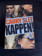 Kappen! - Carry Slee, Ophalen of Verzenden, Gelezen, Fictie algemeen