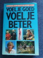 "Voel je Goed Voel je Beter", voor een fit en gezond leven., Boeken, Ophalen of Verzenden, Zo goed als nieuw, Meerdere Auteurs.