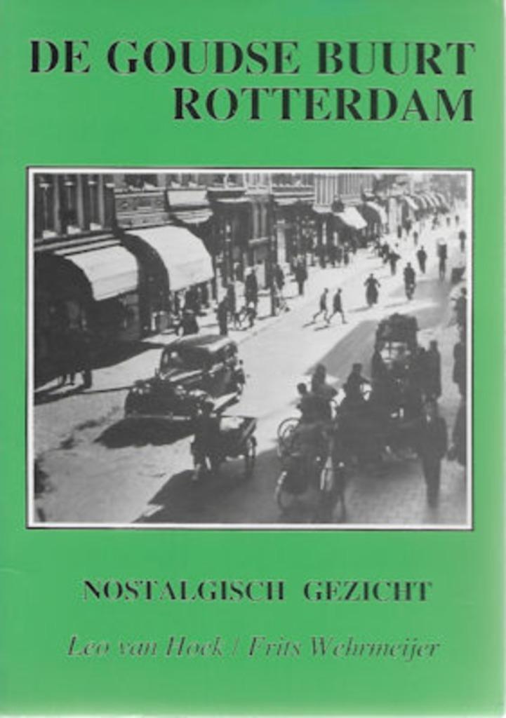 Nostalgisch Gezicht : De Goudse Buurt Rotterdam, Boeken, Geschiedenis | Stad en Regio, Gelezen, Ophalen of Verzenden