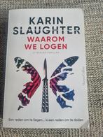 Karin Slaughter - Waarom we logen, Ophalen, Zo goed als nieuw, Karin Slaughter, Amerika