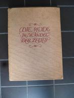 Die Mode im Wandel der Zeiten, 1929, Ophalen of Verzenden, Zo goed als nieuw, Mode algemeen, W.Kurth