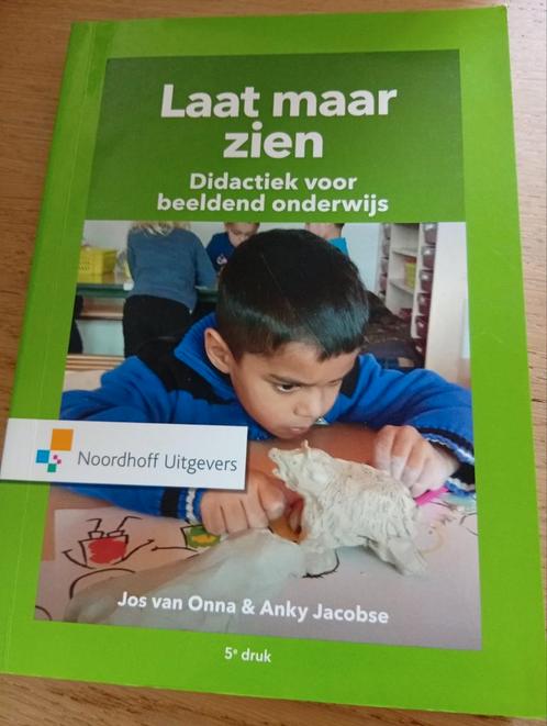 Anky Jacobse - Laat maar zien; didactiek voor beeldend ond., Boeken, Studieboeken en Cursussen, Zo goed als nieuw, HBO, Ophalen of Verzenden