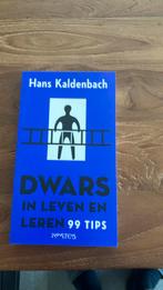 Hans Kaldenbach - Dwars in leven en leren, Hans Kaldenbach, Maatschappij en Samenleving, Ophalen of Verzenden, Zo goed als nieuw