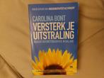 Carolina Bont - Versterk je uitstraling, Carolina Bont, Ophalen of Verzenden, Zo goed als nieuw, Instructieboek