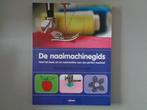 De naaimachinegids - Wendy Gardiner & Lorna Knight, Gelezen, Wendy Gardiner & Lorna Knight, Ophalen of Verzenden, Borduren en Naaien
