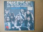 s3894 pussycat - ill be your woman, Cd's en Dvd's, Vinyl Singles, Ophalen, Gebruikt, 7 inch, Single