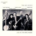 The Big Dogs – Live At The Birchmere, Ophalen of Verzenden, 1980 tot 2000, Zo goed als nieuw