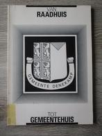 Van raadhuis tot Gemeentehuis gemeente Denekamp, Boeken, Ophalen of Verzenden, 20e eeuw of later, Zo goed als nieuw