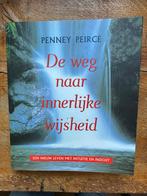 De Weg naar Innerlijke Wijsheid - Penney Peirce, Ophalen of Verzenden, Zo goed als nieuw, Spiritualiteit algemeen, Achtergrond en Informatie