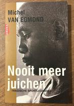 Nooit meer juichen - Michel van Egmond - Sportlegendes, Boeken, Sportboeken, Balsport, Ophalen of Verzenden, Zo goed als nieuw